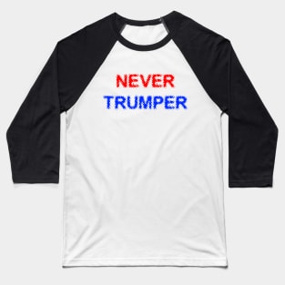 never trumper Baseball T-Shirt